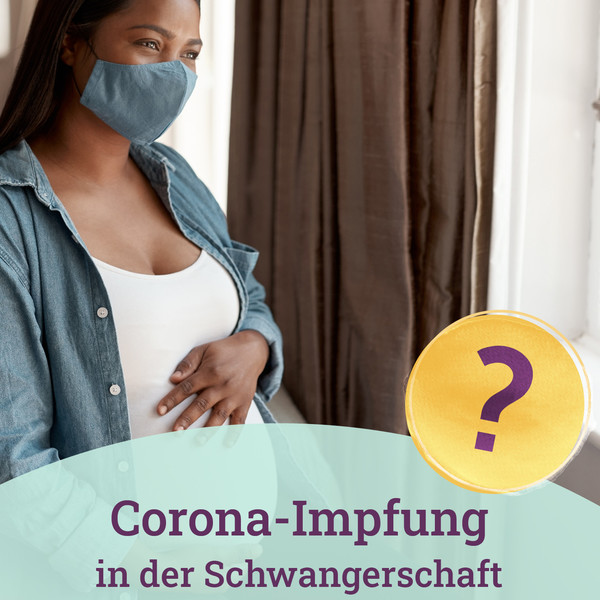 Corona-Impfung in der Schwangerschaft: Fragen und Antworten